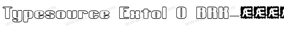 Typesource Extol O BRK字体转换